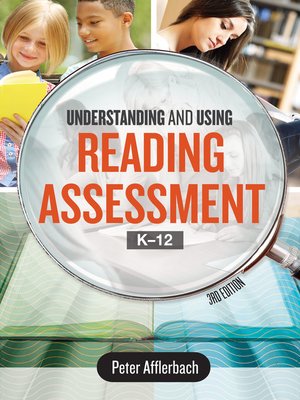 cover image of Understanding and Using Reading Assessment, K–12